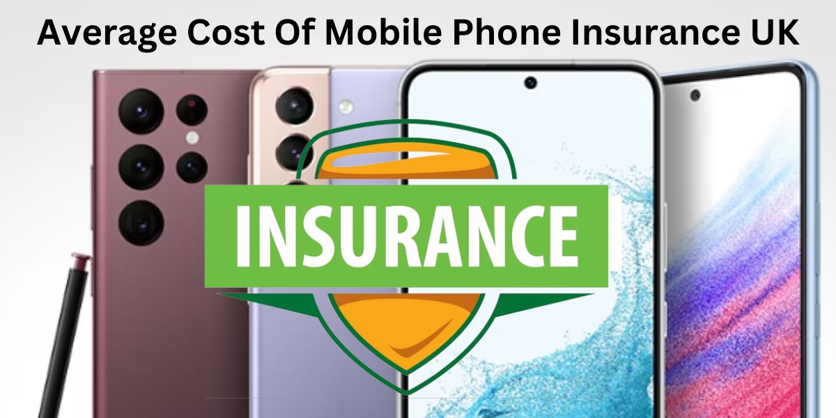 Average Cost Of Mobile Phone Insurance UK