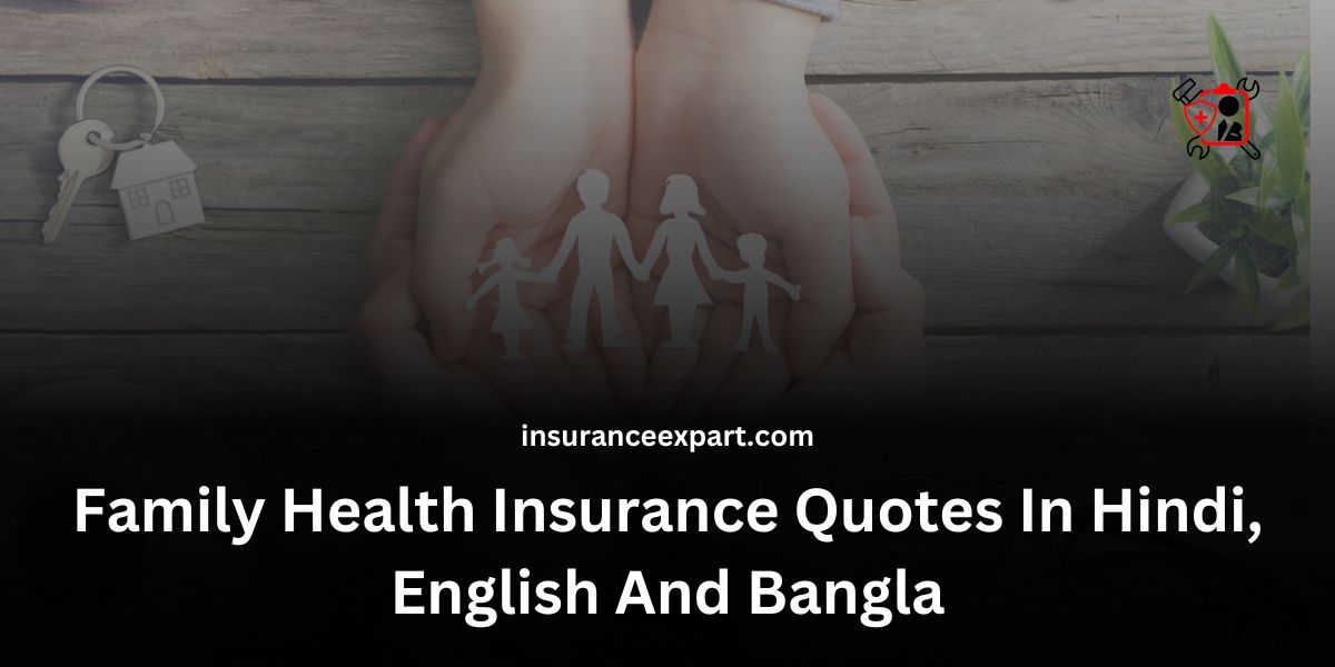 Family Health Insurance Quotes In Hindi, English And Bangla