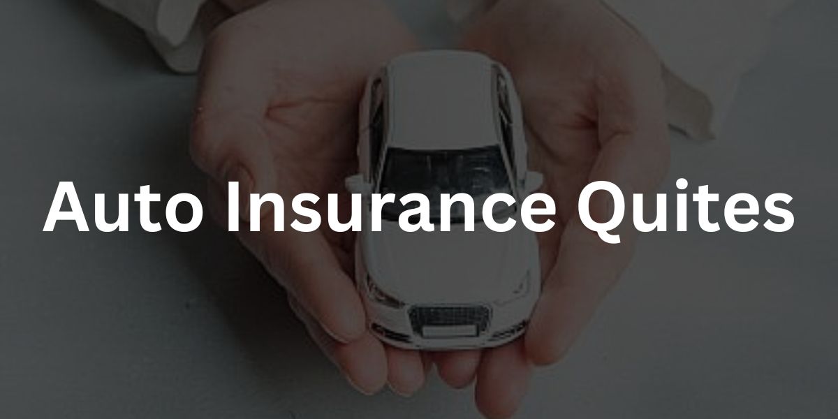 Auto Insurance Quites